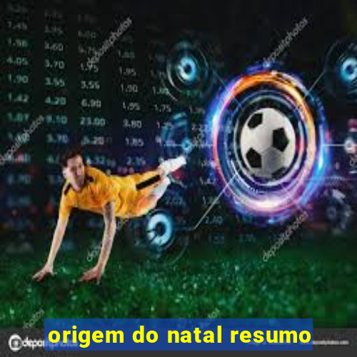 origem do natal resumo